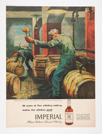 Advertisement for Imperial Whiskey featuring Georges Schreiber's Whiskey Going into Barrels to Age